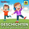 undefined Schöne Hörgeschichten für die ganze Familie - präsentiert von Familie & Co