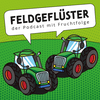 undefined Feldgeflüster! Der Podcast mit Fruchtfolge