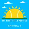 undefined First Pitch Podcast Podcast