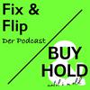 undefined Fix & Flip // Buy & Hold - Der Immobilienpodcast