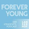 undefined Forever Young - Der Longevity-Podcast