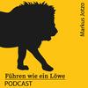 undefined Führen wie ein Löwe Podcast. Praxistipps Führung & Motivation. Für Führungskräfte, Unternehmer und Geschäftsführer