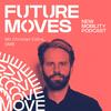 undefined FUTURE MOVES - New Mobility Podcast