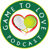 undefined Game To Love Tennis Podcast