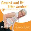 undefined Gesund und fit älter werden!
Podcast für Frauen über 50 mit Renate Weiß