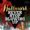 undefined Hallmark Never Stop Blowing Up