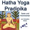 undefined Hatha Yoga Pradipika - Verse und Kommentare