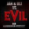 undefined Jan & Uli vs. Evil - der Horrorfilm-Podcast