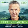 undefined Kettenreaktion – Der GEO-Podcast von Dirk Steffens