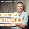 undefined Lebendige Rhetorik - Der Podcast für Rhetorik & Kommunikation