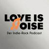 undefined Love Is Noise - Der Indie-Rock Podcast