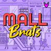 undefined Mall Brats