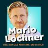 undefined Mario Lochner – Weil dein Geld mehr kann!