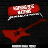 undefined Nothing Else Matters! Der Metallica-Podcast bei RADIO BOB!