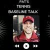 undefined Pat‘s Tennis Baseline Talk