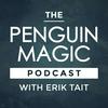 undefined Penguin Magic Podcast