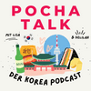 undefined POCHA TALK - der Korea Podcast