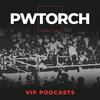 undefined PWTorch VIP Podcasts