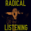 undefined Radical Listening