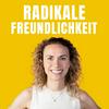 undefined Radikale Freundlichkeit: Der Psychologie-Podcast für mehr Lebensfreude