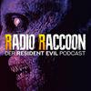 undefined Radio Raccoon - Der Resident Evil Podcast