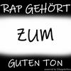 undefined Rap gehört zum guten Ton