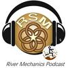 undefined RSM River Mechanics Podcast