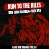 undefined Run to the Hills! Der Iron Maiden-Podcast bei RADIO BOB!