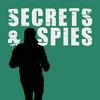 undefined Secrets and Spies - A Spy & Geopolitics Podcast