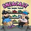 undefined Sneacast - Dein Sneaker Podcast