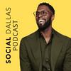 undefined Social Dallas Podcast