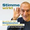 undefined Stimme wirkt! Der Stimmtraining-Podcast mit Arno Fischbacher