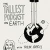 undefined Tallest Podcast on Earth