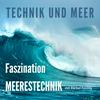 undefined Technik und Meer - Faszination Meerestechnik