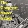 undefined The Goeppert Mayer Gauge