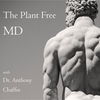 undefined The Plant Free MD with Dr Anthony Chaffee