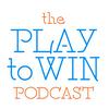 undefined The Play to Win Podcast