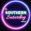 undefined The Southern Saturday Podcast