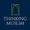 undefined The Thinking Muslim