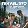 undefined Travelisto - Der Reise-Podcast für aktive Familien - Reisen mit Kindern mit Jenny und Andi