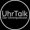 undefined UhrTalk - Der erste deutschsprachige Uhrenpodcast.