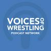 undefined Voices of Wrestling Podcast Network