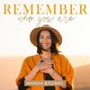 undefined REMEMBER WHO YOU ARE - Wanda Badwal