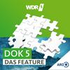 undefined WDR 5 Dok 5 - das Feature