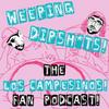 undefined Weeping Dipshits! The Los Campesinos! Fan Podcast!