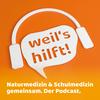 undefined weil's hilft! Naturmedizin & Schulmedizin gemeinsam. Der Podcast.