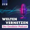 undefined Welten vernetzen - Der Geodäsie-Podcast