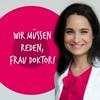 undefined Wir müssen reden, Frau Doktor!