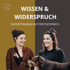 undefined Wissen und Widerspruch – Hundetraining im Streitgespräch