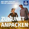 undefined Zukunft anpacken I Der Yara-Podcast für die Landwirtschaft